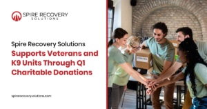 Spire Recovery Solutions Supports Veterans and K9 Units Through Q1 Charitable Donations